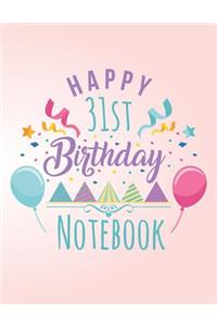 Happy 31st Birthday Notebook