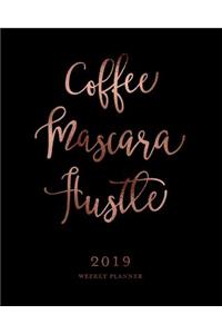 Coffee Mascara Hustle, 2019 Weekly Planner