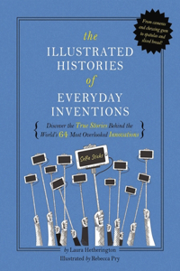 Illustrated Histories of Everyday Inventions