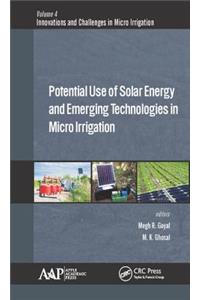 Potential Use of Solar Energy and Emerging Technologies in Micro Irrigation