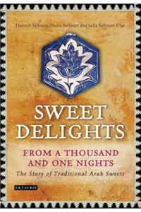 Sweet Delights from a Thousand and One Nights