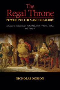 Regal Throne -- Power, Politics and Ribaldry