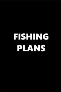 2019 Daily Planner Sports Theme Fishing Plans Black White 384 Pages