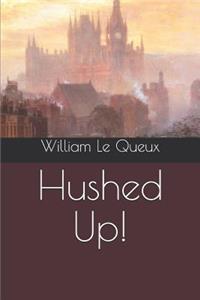 Hushed Up!
