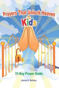 Prayers That Unlock Heaven for Kids