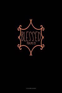 Blessed - Psalms 23