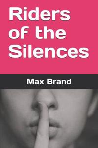 Riders of the Silences