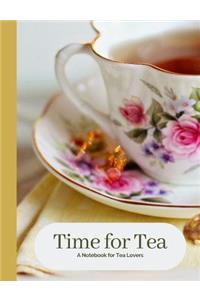 Time for Tea Vintage Rose Tea Cup a Blank Notebook Journal for Tea Lovers