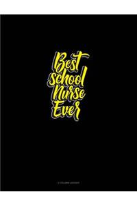 Best. School Nurse. Ever