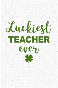 Luckiest Teacher Ever