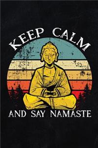 Keep Calm and Say Namaste