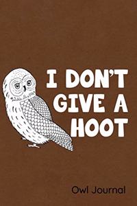 I Don't Give a Hoot Owl Journal