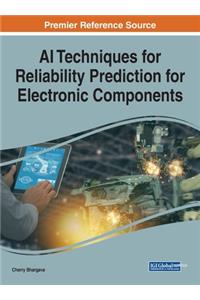 AI Techniques for Reliability Prediction for Electronic Components