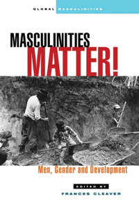 Masculinities Matter!