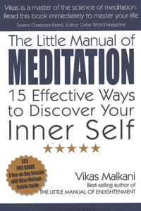 Little Manual of Meditation, The – 15 Effective Ways to Discover Your Inner Self