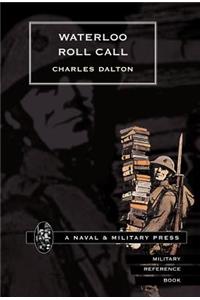 Waterloo Roll Call with Biographical Notes and Anecdotes