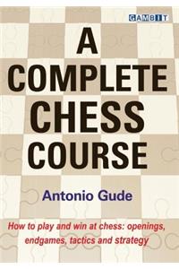 A Complete Chess Course