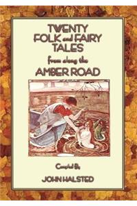 Twenty Folk and Fairy Tales from Along the Amber Road