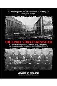 The Cruel Streets Revisited