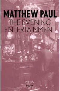 Evening Entertainment