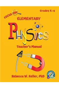 Focus on Elementary Physics Teacher's Manual