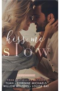 Kiss Me Slow