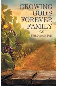 Growing God'S Forever Family