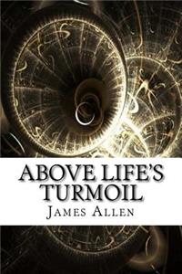 Above Life's Turmoil