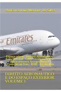 Direito Aeronáutico E Do Espaço Exterior - Volume 1