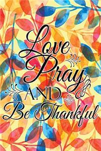 Journal Notebook Watercolor Leaves on Cream - Love, Pray and Be Thankful