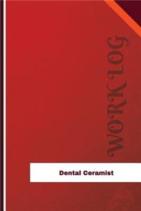 Dental Ceramist Work Log