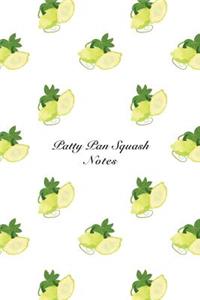 Patty Pan Squash Notes