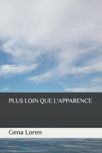 Plus loin que l'apparence