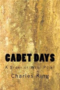 Cadet Days: A Story of West Point