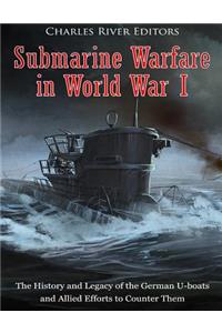 Submarine Warfare in World War I
