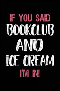 If You Said Bookclub and Ice Cream I'm in