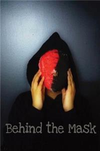 Behind the Mask