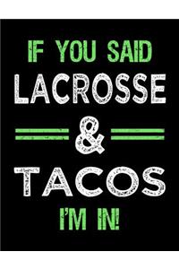If You Said Lacrosse & Tacos I'm In