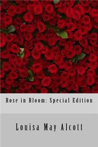 Rose in Bloom: Special Edition