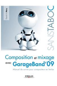 Composition et mixage avec GarageBand'09
