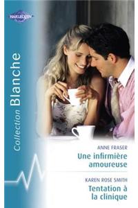 Une Infirmiere Amoureuse - Tentation a la Clinique (Harlequin Blanche)