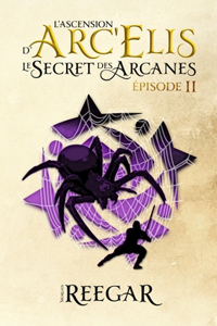 Le Secret des Arcanes - Épisode II
