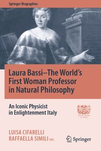 Laura Bassi-The World's First Woman Professor in Natural Philosophy