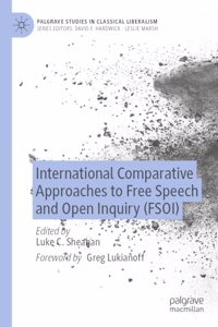 International Comparative Approaches to Free Speech and Open Inquiry (Fsoi)