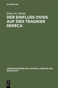 Einfluss Ovids auf den Tragiker Seneca