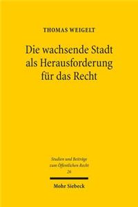 Die wachsende Stadt als Herausforderung für das Recht