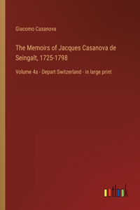 The Memoirs of Jacques Casanova de Seingalt, 1725-1798