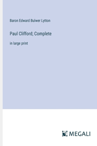 Paul Clifford; Complete