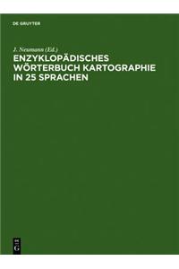 Enzyklopadisches Worterbuch Kartographie in 25 Sprachen