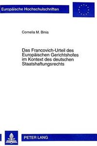 Das Francovich-Urteil Des Europaeischen Gerichtshofes Im Kontext Des Deutschen Staatshaftungsrechts